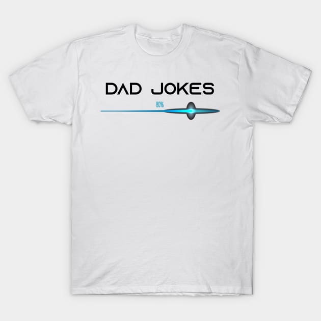 Dad Jokes Loading, Gift For Dad T-Shirt by StrompTees